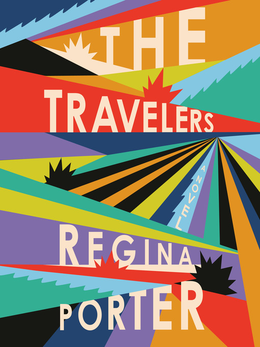 Title details for The Travelers by Regina Porter - Available